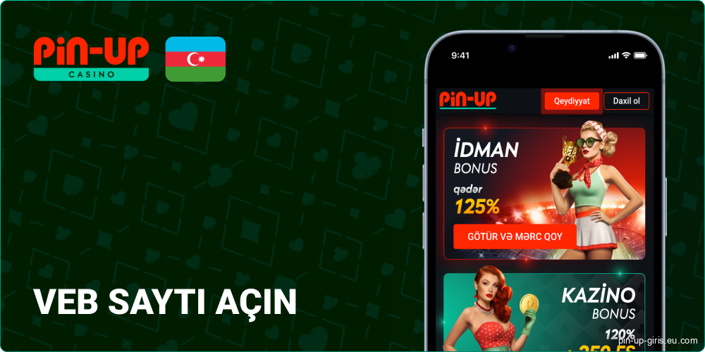Veb saytı mobil brauzerinizdə açın və ya Pin Up Azerbaijan tətbiqini işə salın